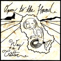 Way of the Critter EP by Open to the Hound