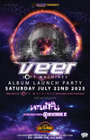 TICKETS for JULY 22ND VEER, WITH SATELLITES, and DJ Michael K