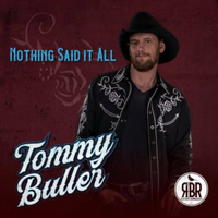 Nothing Said It All by Tommy Buller
