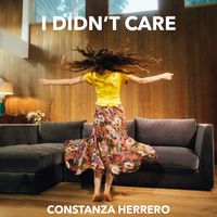 I Didn't Care by Constanza Herrero