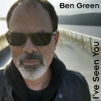 I've Seen You by Ben Green