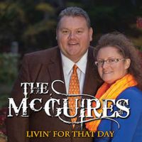 Livin' For That Day by The McGuires
