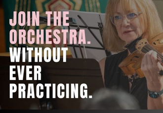 Woman playing violin in backdrop with title text Join the Orchestra Without Ever Practicing