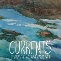 Currents: Hi-Res Audio Files by Licity Collins