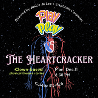 $15 TICKET - THE HEARTCRACKER Play Play The Show 2