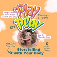 Play Play - Storytelling With Your Body with Shanda Bezic
