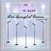 "The Star Spangled Banner" (A Cappella Mix) by The Annie B. Band