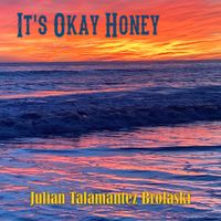 It's Okay Honey by Julian Talamantez Brolaski