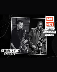 J. Serrato with Rob Dixon at Monks Jazz