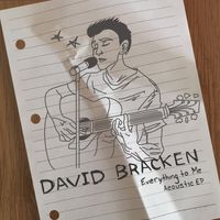 Everything to Me - Acoustic EP by David Bracken