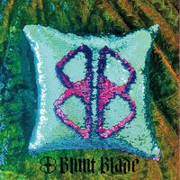 Blunt Blade by Blunt Blade