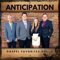 Gospel Favorites Vol. 2 by Anticipation