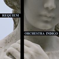 Requiem by Orchestra Indigo