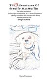 The (Secret) Adventures of Scruffy MacMuffin: Dog Vacation Original E-Book