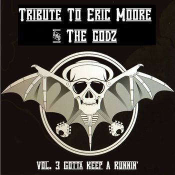 Tribute To Eric Moore and The GodZ October 31, 2017
