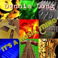 It's A Music Thing by Dennis Long