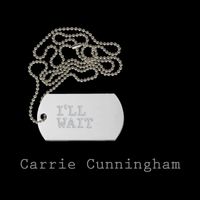 I'll Wait - Single by Carrie Cunningham  