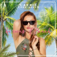Karma's A Beach- Single by Carrie Cunningham  