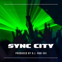 Sync City by D.J. Rob-Ski
