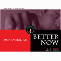 Better Now (Foremost Poets Version) by Muhammad Ali