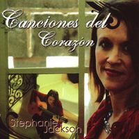 Canciones del Corazon by Stephanie Jackson
