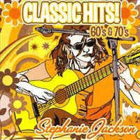 Classic Hits of the 60s & 70s by Stephanie Jackson