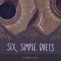 Six Simple Duets by Stephanie Jackson