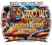 Tiger's Tale Grateful Garcia Summer Series A Santa Cruz Tribute to JGB