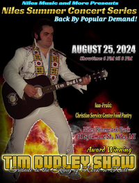 Niles Music & More Presents: Niles Summer Concert Series (Starring Tim Dudley Show- Tribute to the King of Rock-n-Roll)