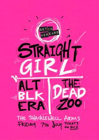 Get in Her Ears: Straight Girl / ALT BLK ERA / The Dead Zoo