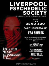 Liverpool Psychedelic Society presents The Dead Zoo / Sawel Undergroud / Esa Shields