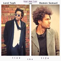 Live the life by Lord Toph, Damen Samuel, Ebony Anne Isaac