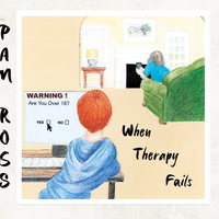 When Therapy Fails by Pam Ross