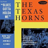 Blues Gotta Holda Me by The Texas Horns