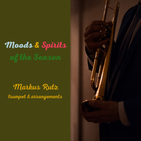 Moods & Spirits of the Season by Markus Rutz