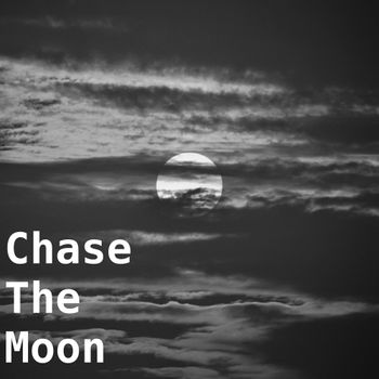 Chase The Moon (released 26/04/2024)
