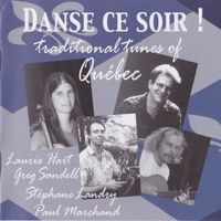 Danse ce soir! by Laurie Hart (fiddle), Greg Sandell (piano), Paul Marchand (guitar), Stéphane Landry (accordion)