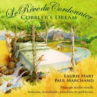 Cobbler's Dream / Le Rêve du Cordonnier by Laurie Hart, Paul Marchand
