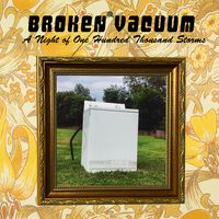 A Night of One Hundred Thousand Storms by Broken Vacuum