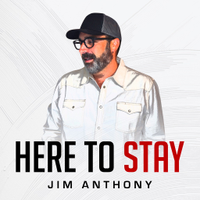 Here To Stay (Full Band) by Jim Anthony