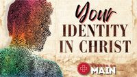 Your Identity In Christ Sermon Series 