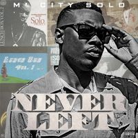 Never Left by M-City Solo