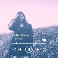 Her Voice by Trix Joyce