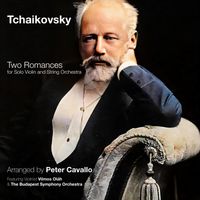 Tchaikovsky: Two Romances for Solo Violin and String Orchestra by Peter Cavallo Modern Classical Composer