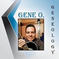 GENEOLOGY by by Gene O.