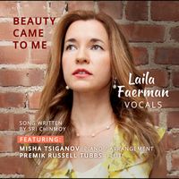 Beauty Came to Me by Laila Faerman 