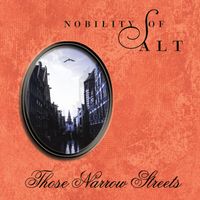 Those Narrow Streets: CD - Nobility Of Salt