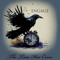 The Time Has Come  by Engage