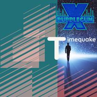 Timequake by Bubblegum X