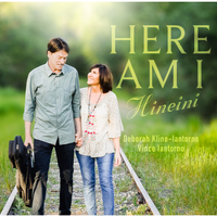 "Here Am I" (Hineini)  by  Vince and Deborah Kline-Iantorno